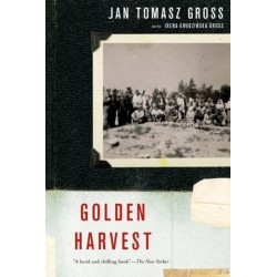 Golden Harvest: Events at the Periphery of the Holocaust