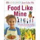 Food Like Mine: Includes Amazing Recipes from Around the World