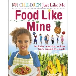 Food Like Mine: Includes Amazing Recipes from Around the World