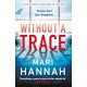 Without a Trace: An edge-of-your-seat thriller about what happens when the person you love most disappears - DCI Kate Daniels 7