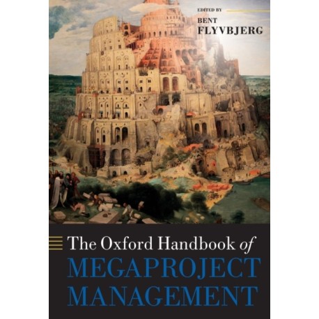 The Oxford Handbook of Megaproject Management