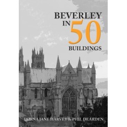 Beverley in 50 Buildings