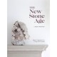 The New Stone Age: Ideas and Inspiration for Living with Crystals