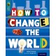Oxford Reading Tree TreeTops inFact: Level 19: How To Change the World