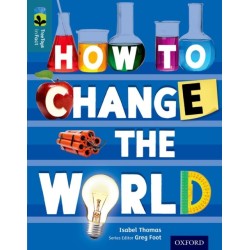 Oxford Reading Tree TreeTops inFact: Level 19: How To Change the World