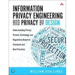 Information Privacy Engineering and Privacy by Design: Understanding Privacy Threats, Technology, and Regulations Based on Standards and Best Practices