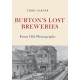 Burton's Lost Breweries From Old Photographs