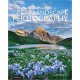 The Art, Science, and Craft of Great Landscape Photography
