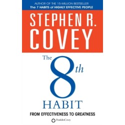 The 8th Habit: From Effectiveness to Greatness