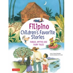 Filipino Children's Favorite Stories: Fables, Myths and Fairy Tales