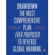 Drawdown: The Most Comprehensive Plan Ever Proposed to Reverse Global Warming