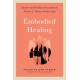 Embodied Healing: Stories and Lessons from Survivors and Therapists