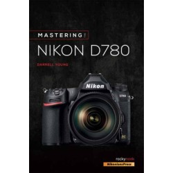 Mastering the Nikon D780