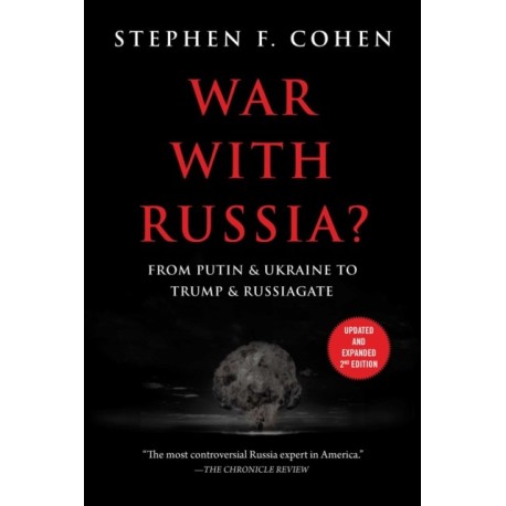War With Russia?: From Putin & Ukraine to Trump & Russiagate