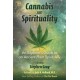 Cannabis and Spirituality: An Explorer's Guide to an Ancient Plant Spirit Ally