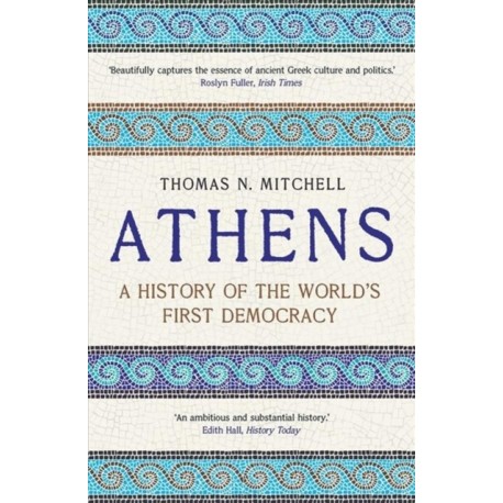 Athens: A History of the World's First Democracy