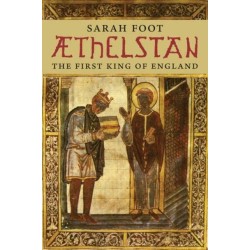 Aethelstan: The First King of England
