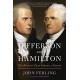 Jefferson and Hamilton: The Rivalry That Forged a Nation