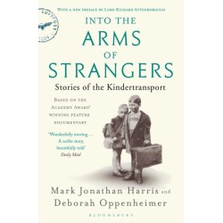 Into the Arms of Strangers: Stories of the Kindertransport