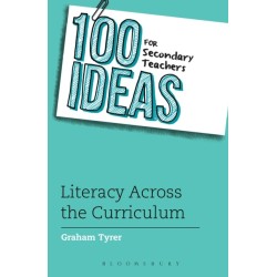 100 Ideas for Secondary Teachers: Literacy Across the Curriculum