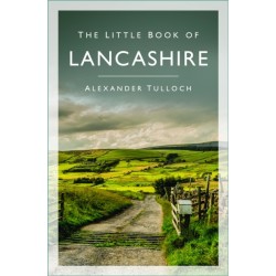 The Little Book of Lancashire