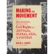 Making the Movement: How Activists Fought for Civil Rights with Buttons, Flyers, Pins, and Posters