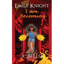 Emily Knight I am... Becoming