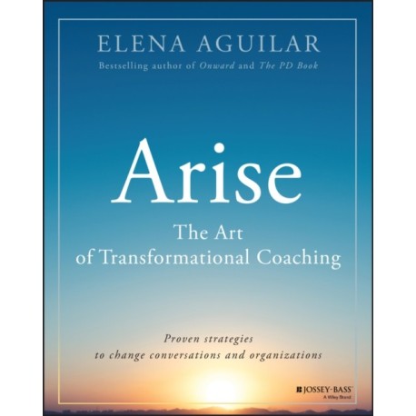 The Arise: The Art of Transformational Coaching