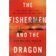 The Fishermen and the Dragon: Fear, Greed, and a Fight for Justice on the Gulf Coast