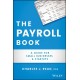 The Payroll Book: A Guide for Small Businesses and Startups