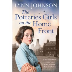 The Potteries Girls on the Home Front: A captivating and romantic WW1 saga