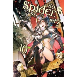 So I'm a Spider, So What?, Vol. 10 (light novel)