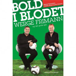 Bold i blodet - Werge, Frimann og det gode spil