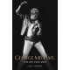 George Michael - The Life: 1963-2016: The Man, The Legend, The Music
