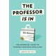 The Professor Is In: The Essential Guide To Turning Your Ph.D. Into a Job