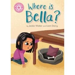 Reading Champion: Where is Bella?: Pink 1B