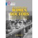 The World’s First Women Doctors: Elizabeth Blackwell and Elizabeth Garrett Anderson: Band 16/Sapphire