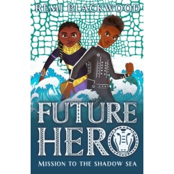 Future Hero: Mission to the Shadow Sea