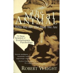 The Moral Animal: Why We Are The Way We Are