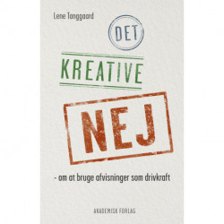 Det kreative nej: om at bruge afvisninger som drivkraft