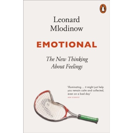 Emotional: The New Thinking About Feelings