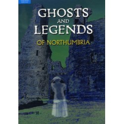 Ghosts and Legends of Northumbria