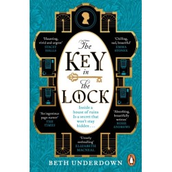 The Key In The Lock: A haunting historical mystery steeped in explosive secrets and lost love