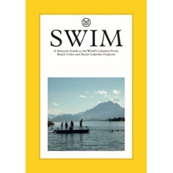 Swim & Sun: A Monocle Guide: Hot beach clubs, Perfect pools, Lake Havens