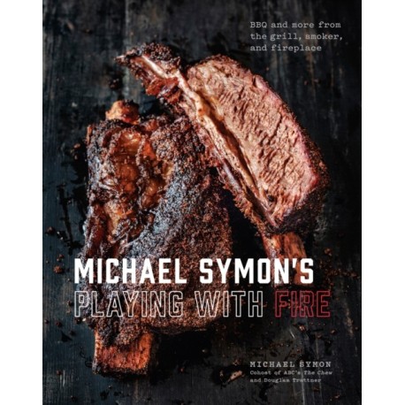 Michael Symon's BBQ: BBQ and More from the Grill, Smoker, and Fireplace