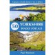 50 Yorkshire Walks for All: Classic strolls from 2 to 3 miles