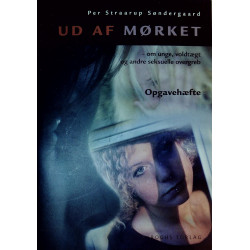 Ud af mørket: om unge, voldtægt og andre seksuelle overgreb