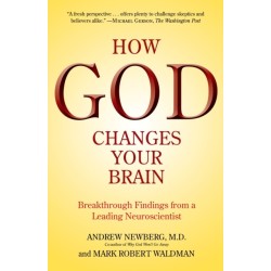 How God Changes Your Brain: Breakthrough Findings from a Leading Neuroscientist