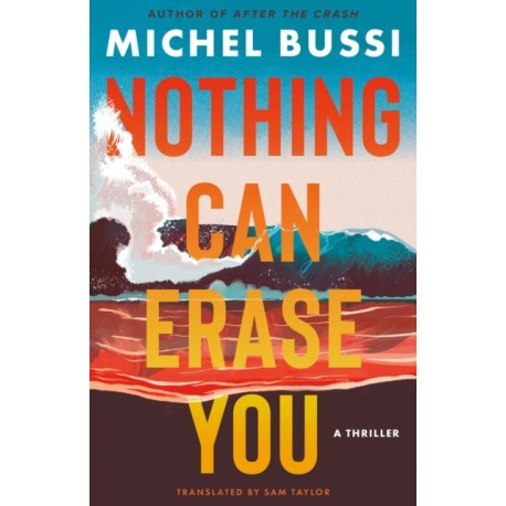 Nothing Can Erase You: A Thriller