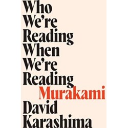 Who We're Reading When We're Reading Murakami